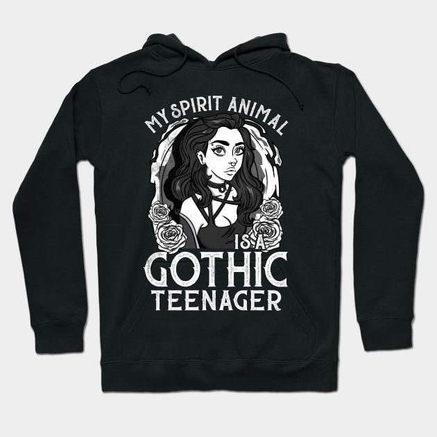 My Spirit Animal Is A Gothic Teenager T-Shirt Hoodie by biNutz